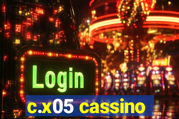 c.x05 cassino